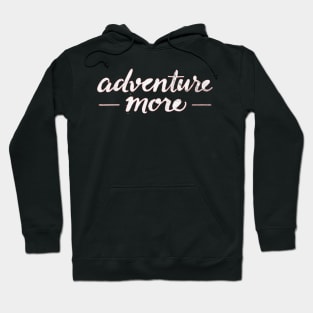 adventure more Hoodie